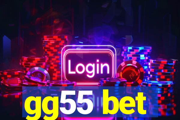 gg55 bet